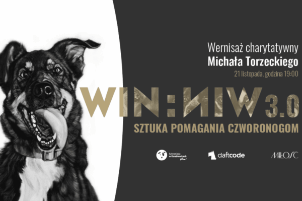 Trzecia edycja wernisażu charytatywnego Win:Win. Nie może cię tam zabraknąć!